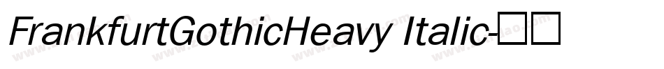 FrankfurtGothicHeavy Italic字体转换